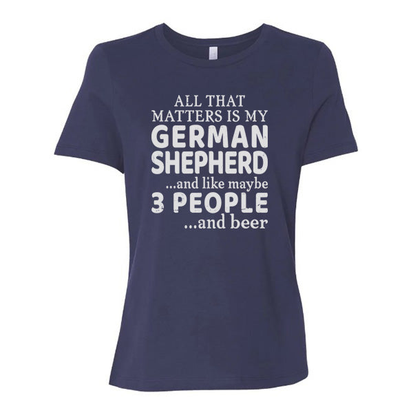 GSS - All That Matters Is My German Shepherd And Coffee T-Shirts