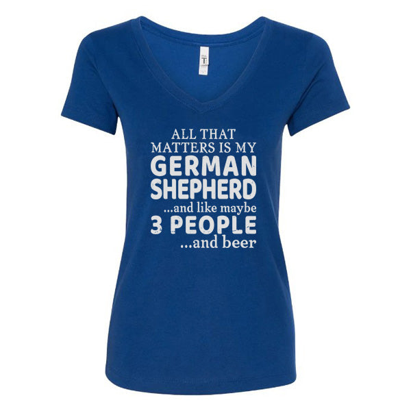 GSS - All That Matters Is My German Shepherd And Beer T-Shirts