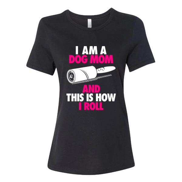 GSS - I Am A Dog Mom And This Is How I Roll Pink T-Shirts German Shepherd Shop Bella Canvas Women's Crewneck Black S