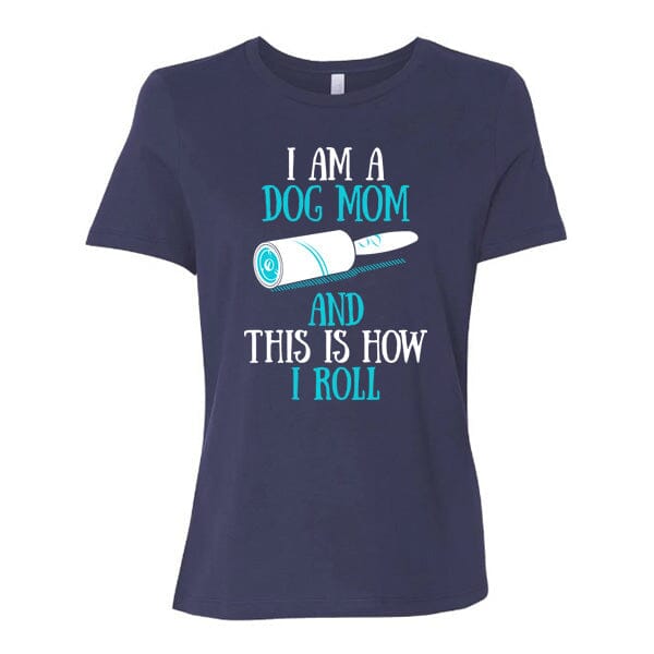 GSS - I Am A Dog Mom And This Is How I Roll Teal T-Shirts German Shepherd Shop Bella Canvas Women's Crewneck Navy S