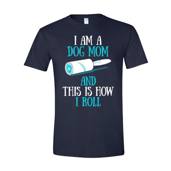 GSS - I Am A Dog Mom And This Is How I Roll Teal T-Shirts German Shepherd Shop Gildan Men's Crewneck Navy S