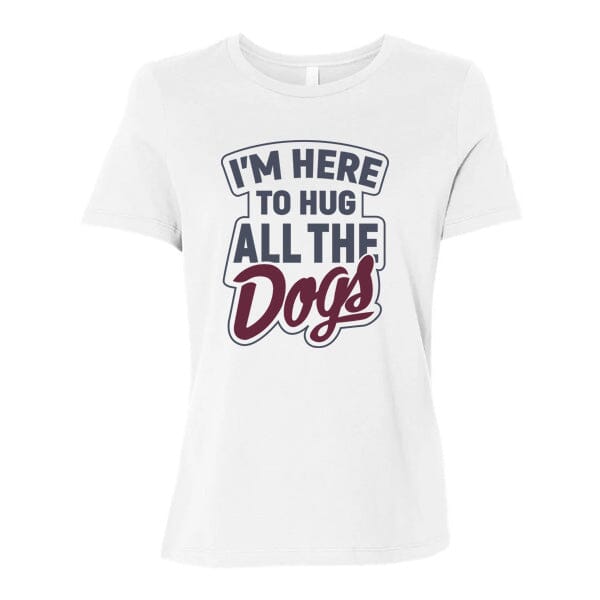 GSS - I'm Here To Hug All The Dogs T-Shirts Shirts & Tops German Shepherd Shop Bella Canvas Women's Crewneck White S