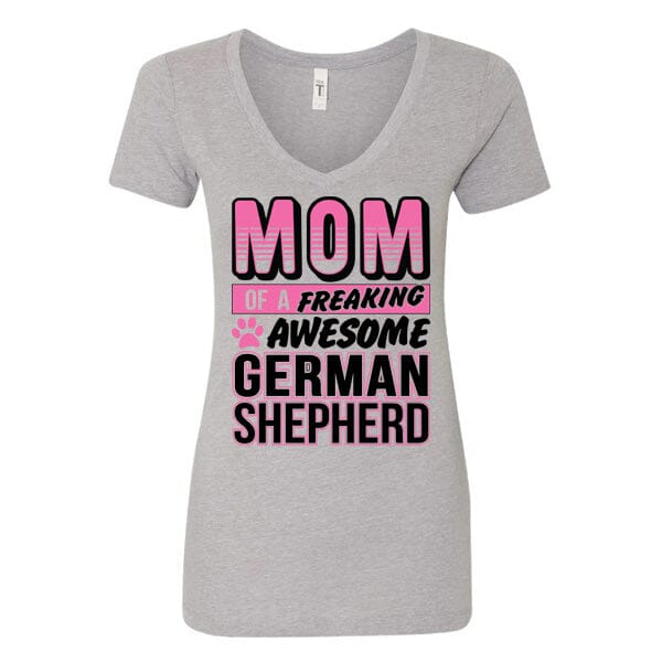 GSS - Mom Of A Freaking Awesome German Shepherd T-Shirts German Shepherd Shop Next Level Women's V-Neck Heather Gray S