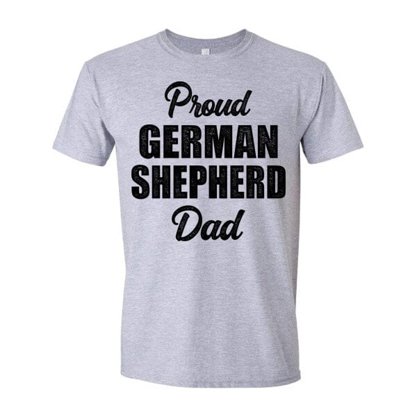 GSS - Proud German Shepherd Dad T-Shirts in Gildan Men's Crewneck, durable for dogs