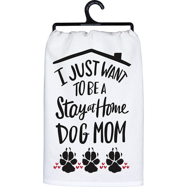 PBK - Stay At Home Dog Mom Kitchen Towel Primitives By Kathy 