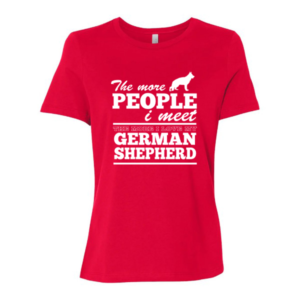 GSS - The More People I Meet The More I Love My German Shepherd T-Shirts