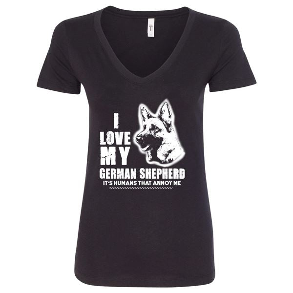 GSS - I Love My German Shepherd It's Humans That Annoy Me T-Shirts & Hoodie German Shepherd Shop Next Level Woman's V-Neck Black S