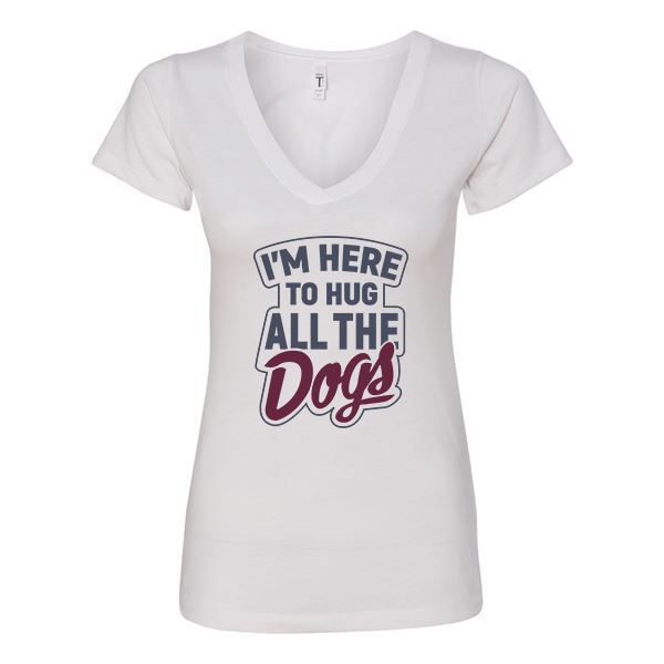 GSS - I'm Here To Hug All The Dogs T-Shirts & Hoodie Shirts & Tops German Shepherd Shop Next Level Woman's V-Neck White S