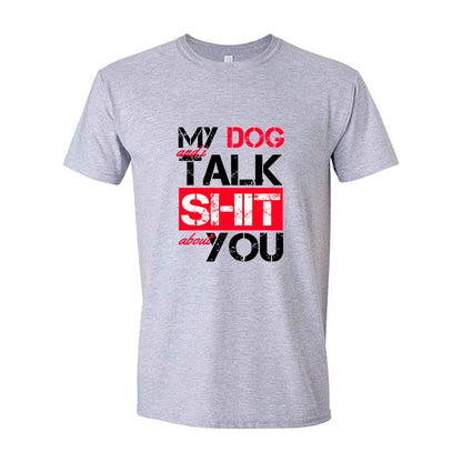 GSS - My Dog And I Talk About You T-Shirts in Gildan Men's Crewneck, durable Shirts & Tops for dogs