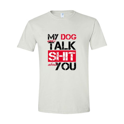 GSS - My Dog And I Talk About You T-Shirts in Gildan Men's Crewneck, durable Shirts & Tops for dogs
