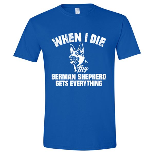 GSS - When I Die My German Shepherd Gets Everything T-Shirts & Hoodie German Shepherd Shop Gildan Men's Crewneck Royal Blue S