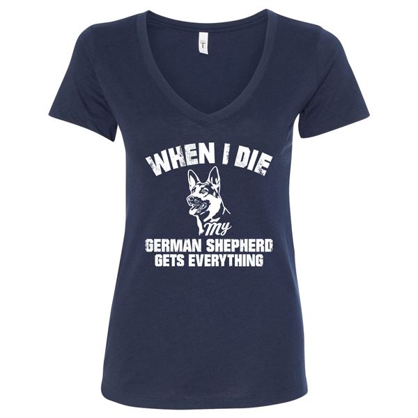 GSS - When I Die My German Shepherd Gets Everything T-Shirts & Hoodie German Shepherd Shop Next Level Woman's V-Neck Navy Blue S