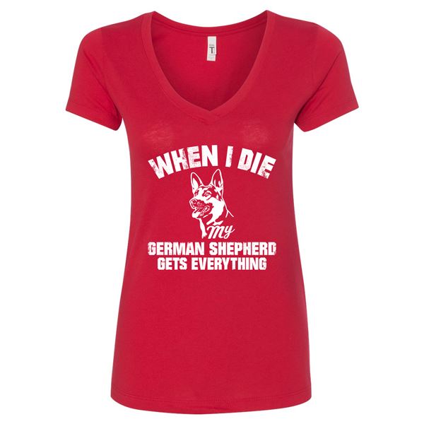 GSS - When I Die My German Shepherd Gets Everything T-Shirts & Hoodie German Shepherd Shop Next Level Woman's V-Neck Red S