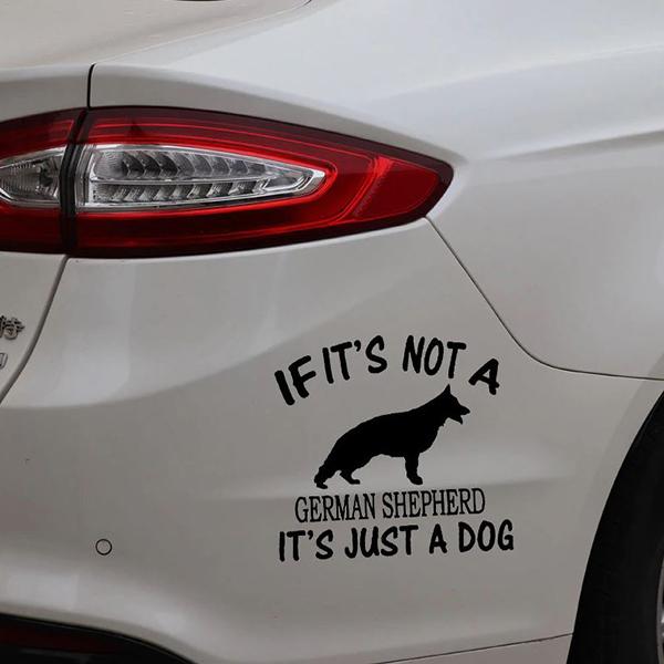 If It's Not A German Shepherd It's Just A Dog - Stickers in , durable Vehicle Decals for dogs